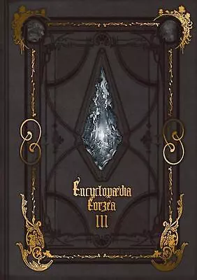 Encyclopaedia Eorzea -the World Of Final Fantasy Xiv- Volume Iii By Square Enix  • $80.40