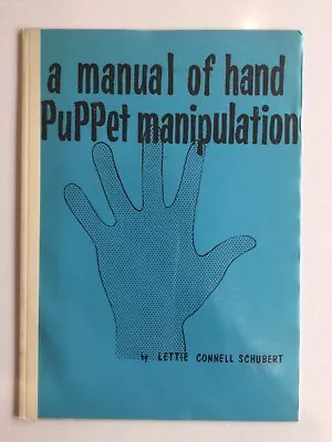 A Manual Of Hand Puppet Manipulation • £9