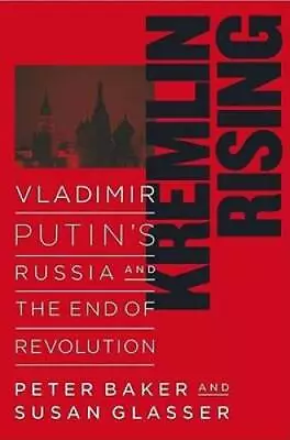 Kremlin Rising: Vladimir Putin's Russia And The End Of Revolution - GOOD • $9.18