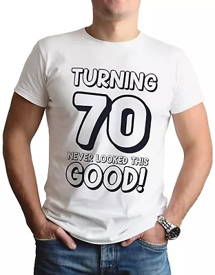 70th Birthday T-Shirt Funny Gift For Him Never Looked This Good Seventy 70 Top • £6.99