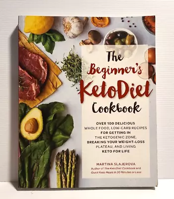 The Beginner's KetoDiet Cookbook: Over 100 Delicious Whole Food Low-Carb... • $10