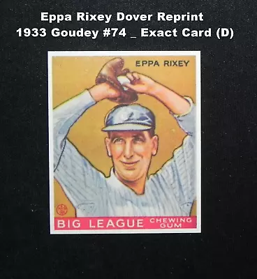 EPPA RIXEY  1933 GOUDEY GUM COMPANY Reprint Card #74 From Dover _ Exact Card (D) • $3.25