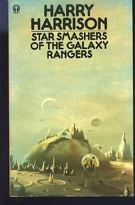 £2.68 • Buy Star Smashers Of The Galaxy Rangers (Orbit Books) By Harry Harrison
