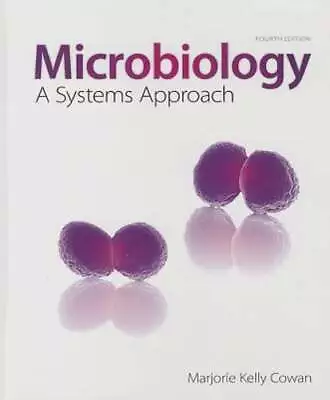 Microbiology: A Systems Approach By Marjorie Kelly Cowan: Used • $9.09