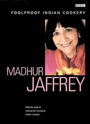 £3.48 • Buy Madhur Jaffrey's Foolproof Indian Cookery (Foolproof Cookery) By Madhur Jaffrey