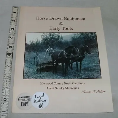 Horse Drawn Equipment & Early Tools : Haywood County North Carolina - Signed - • $19
