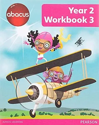 Abacus Year 2 Workbook 3 Abacus 2013 • £4.25