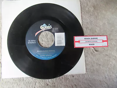 GLORIA ESTEFAN Reach Album / Same Single Edit   JUKEBOX STRIP Epic  45  • $6.49