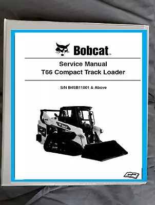 Bobcat T66  Skidsteer Loader Workshop Manual & Maint Manual Binder • $52.19