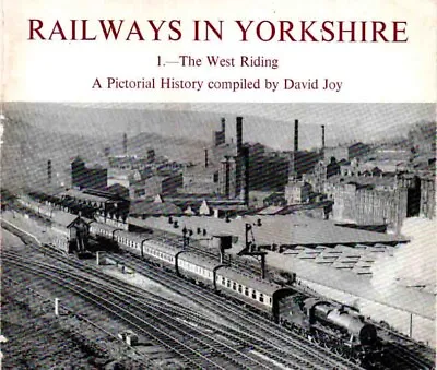 £3.49 • Buy Railways In West Yorkshire - Pictorial Steam Days Study - David Joy - P/b