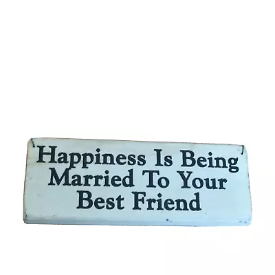 Wooden Wall Plaque Happiness Is Being Married To Your Best Friend Knock On Wood • £0.98