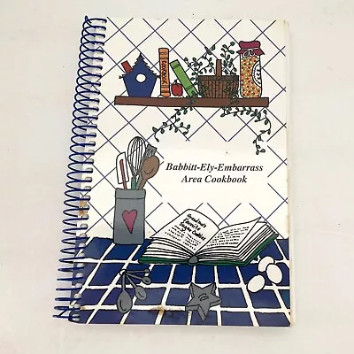 Babbitt Ely Embarrass Area Community Spiral Bound Cookbook Minnesota  • $13.99