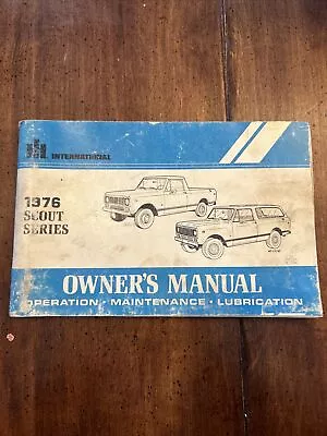 1976 IH International Operators Owners Manual OEM Scout Series Maintenance • $49.95