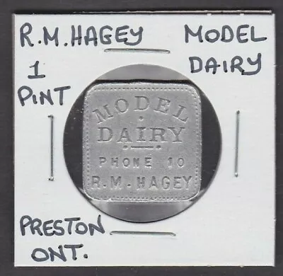 R.M.HageyModel DairyPrestonOntario 1 Pint Milk Token • $12