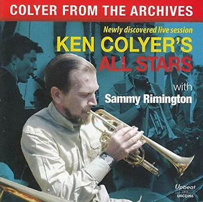 Ken Colyers All Stars Featuring Sammy Rimington - Colyer From The Archi (NEW CD) • £11.39