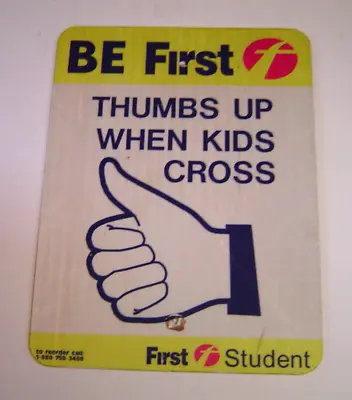 Be First Thumbs Up When Kids Cross School Crossing Metal Sign 18 X 24  • $85