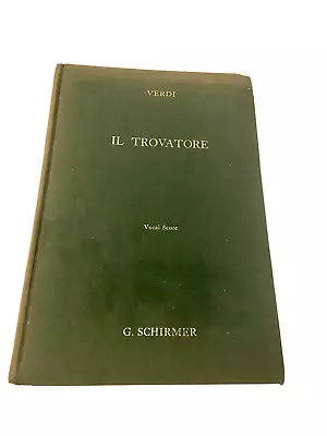 1957 Verdi IL TROVATORE Opera Vocal Score G. Schirmer (ed. 2562) Hard Cover Good • $16.09