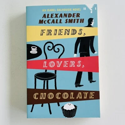 $12.71 • Buy Friends Lovers Chocolate Alexander McCall Smith Paperback No 1 Ladies Detective