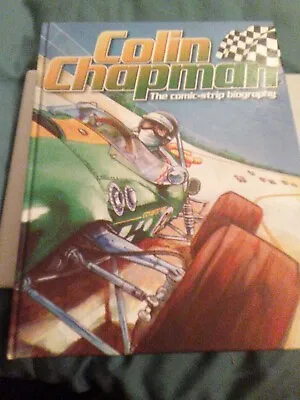 Colin Chapman - The Comic-strip Biography Hardback 2013 • £15