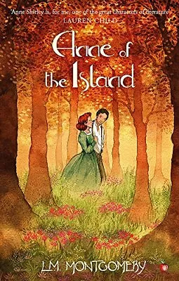 Anne Of The Island (Anne Of Green Gables) By L. M. Montgomery • £2.88
