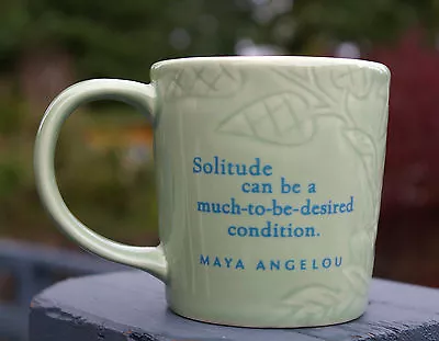 Maya Angelou Coffee Mug Solitude Can Be A Much-To-Be-Desired Condition Hallmark • $20