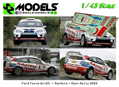 1/43 Rally Decal Set Ford Focus Wrc 2003 MacHale Manx Rally 2005 Ixo Spark Hpi • £15.35