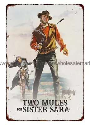 1970 Clint Eastwood Two Mules For Sister Sara Western Movie Poster Tin Sign • $18.98