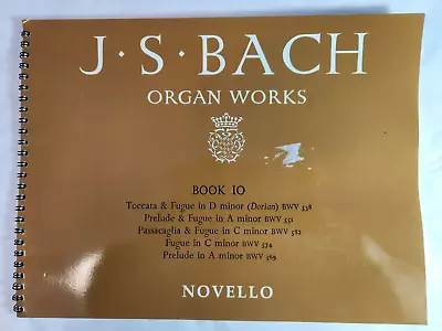 J S Bach Organ Works - Book 10 - Preludes Fugues - Novello - Organ Music Bk Vgc • £8.75