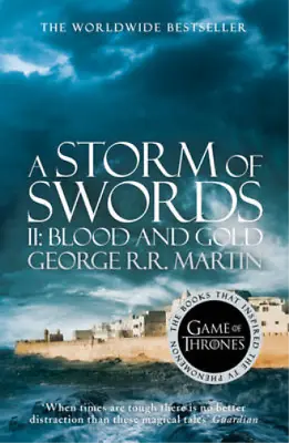A Storm Of Swords: Part 2 Blood And Gold (A Song Of Ice And Fire Book 3) Marti • £3.36