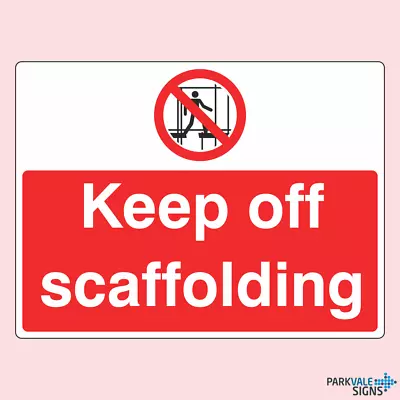 £6.85 • Buy Keep Off Scaffolding Signs (large)