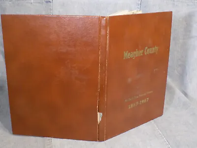 Meagher County : Pictorial History 1867-1967 • $20