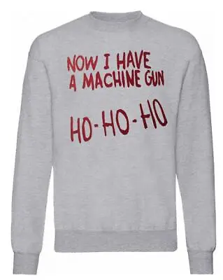 Adults Now I Have A Machine Gun Ho Ho Ho 80s Xmas Movie Quote Christmas Jumper • £21.95