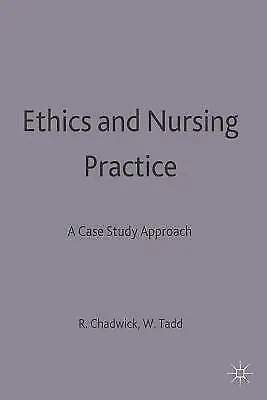£2.12 • Buy Chadwick, Ruth : Ethics And Nursing Practice: A Case Stud FREE Shipping, Save £s