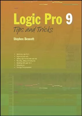 Logic Pro 9 Tips And Tricks By Stephen Bennett Paperback Book The Cheap Fast • £7.49