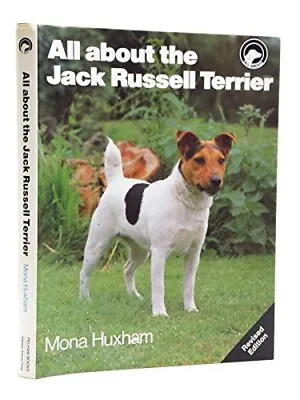 All About The Jack Russell Terrier By Huxham Mona Hardback Book The Cheap Fast • £13.99