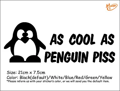 AS COOL AS PENGUIN PISS  Funny Reflective CAR STICKERS WINDOW DECAL BEST GIFT- • $5.99