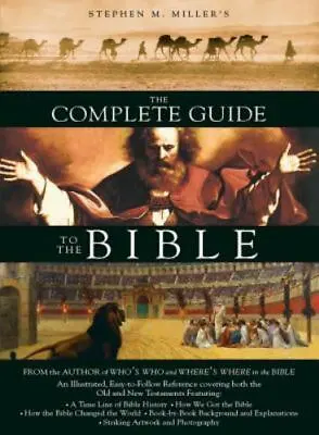 The Complete Guide To The Bible By Miller Stephen M. • $7.57
