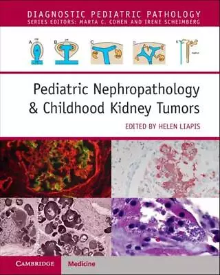 Pediatric Nephropathology & Childhood Kidney Tumors With Online Resource By Hele • $210.71