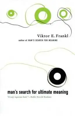 Man's Search For Ultimate Meaning - Paperback By Viktor E. Frankl - GOOD • $6.83