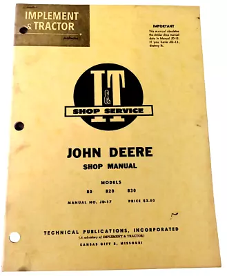 I&T Service JOHN DEERE Tractor Illustrated Shop Manual JD-17 Models 80 820 830 • $29.99