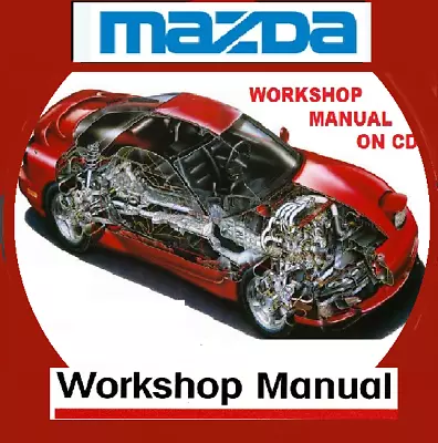 Mazda 6 Rx7 R100 Rx2 Rx3 Rx4 Rx7 Rx8 Cx5 Cx7 Cx9 626 Mx5 Workshop Manual Cd • $12.95