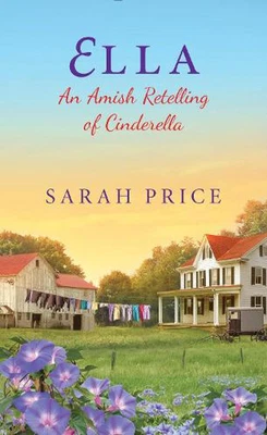 £11.99 • Buy Ella: An Amish Retelling Of Cinderella By Sarah Price (English) Paperback Book