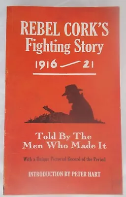 Rebel Cork's Fighting Story 1916-21- Irish Nationialist History-irish Free State • £4.99