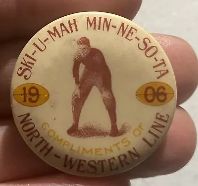 1906 Ski-U-Mah U Of M Minnesota Gophers Football Chicago Northwestern RR Button  • $119.99