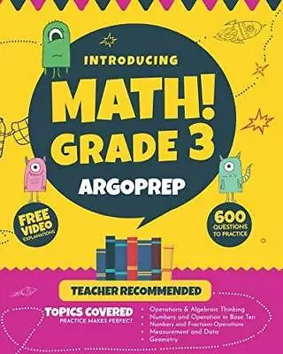 Introducing MATH! Grade 3 By ArgoPrep: 600+ Practice Questions + Comprehe - GOOD • $4.48