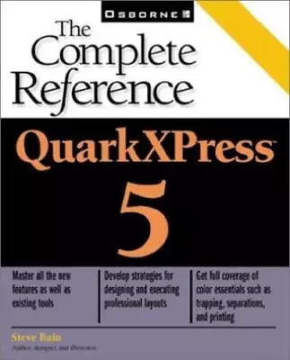 Bain Steve : QuarkXPress 5: The Complete Reference (O FREE Shipping Save £s • £14.99