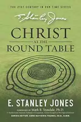 Christ At The Roundtable: (Revised - Paperback By Jones E. Stanley - Very Good • $15.59