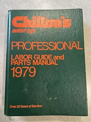 Chilton's Motor Age Labor Guide And Parts Manual 1979 • $4.99