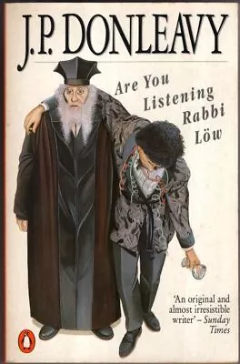 Are You Listening Rabbi Low : J. P. Donleavy • £4