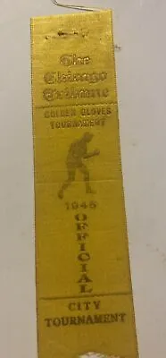 The Chicago Tribune Golden Glove Boxing Tournament 1945 Official’s  Ribbon • $7.99
